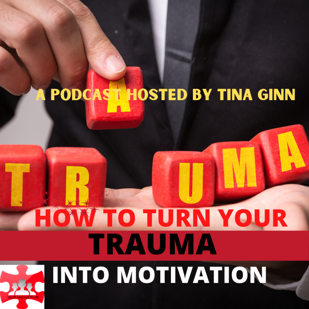How to turn trauma into motivation